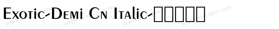 Exotic-Demi Cn Italic字体转换